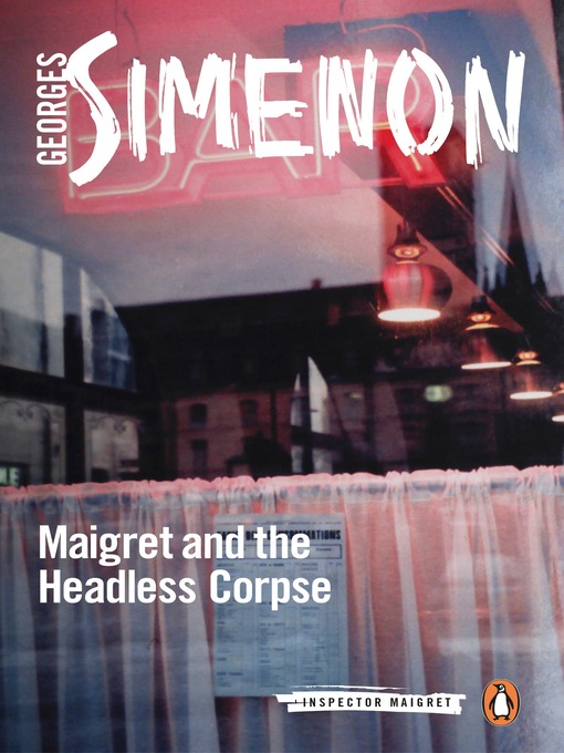 Title details for Maigret and the Headless Corpse by Georges Simenon - Wait list